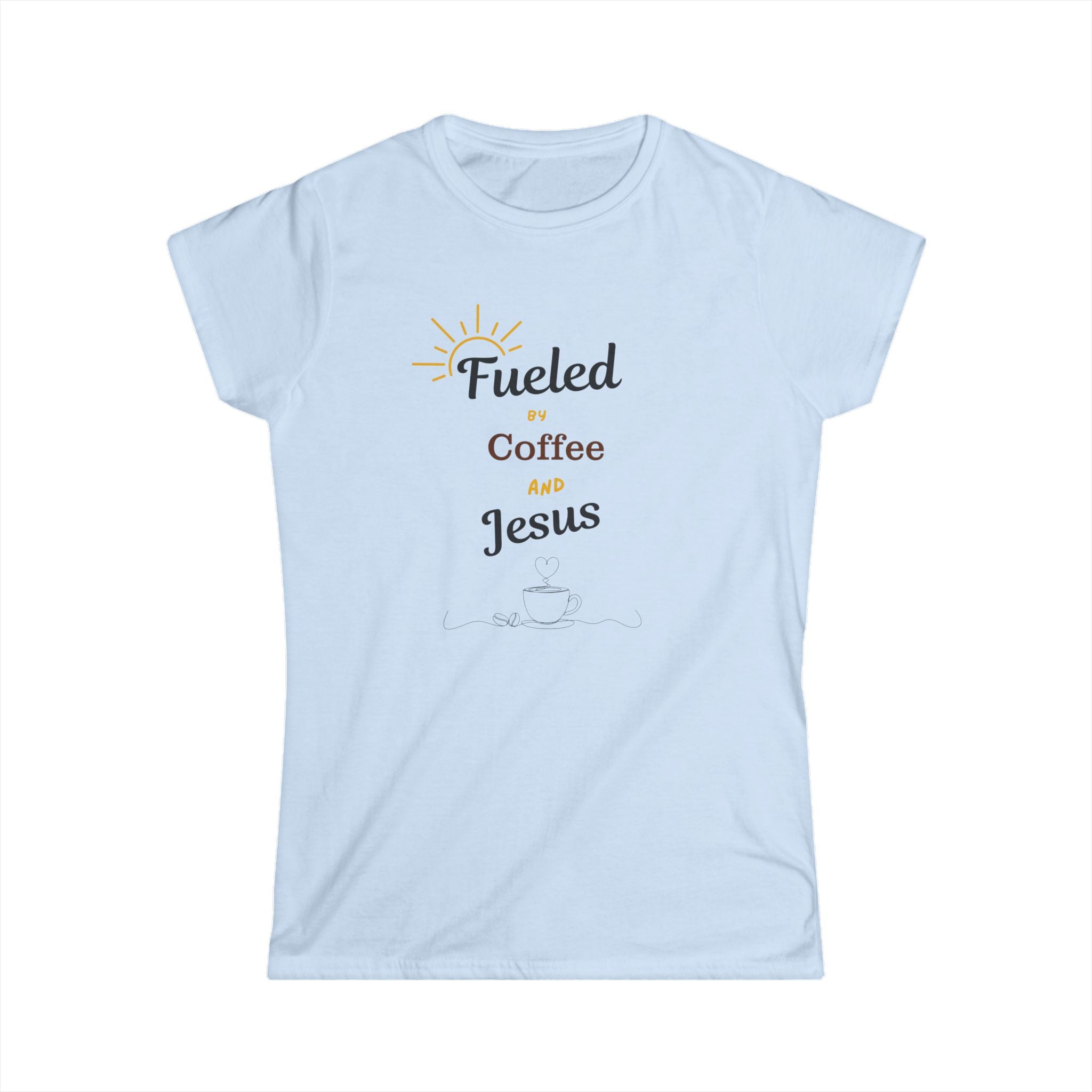 Women's Tee - Fueled by Coffee and Jesus